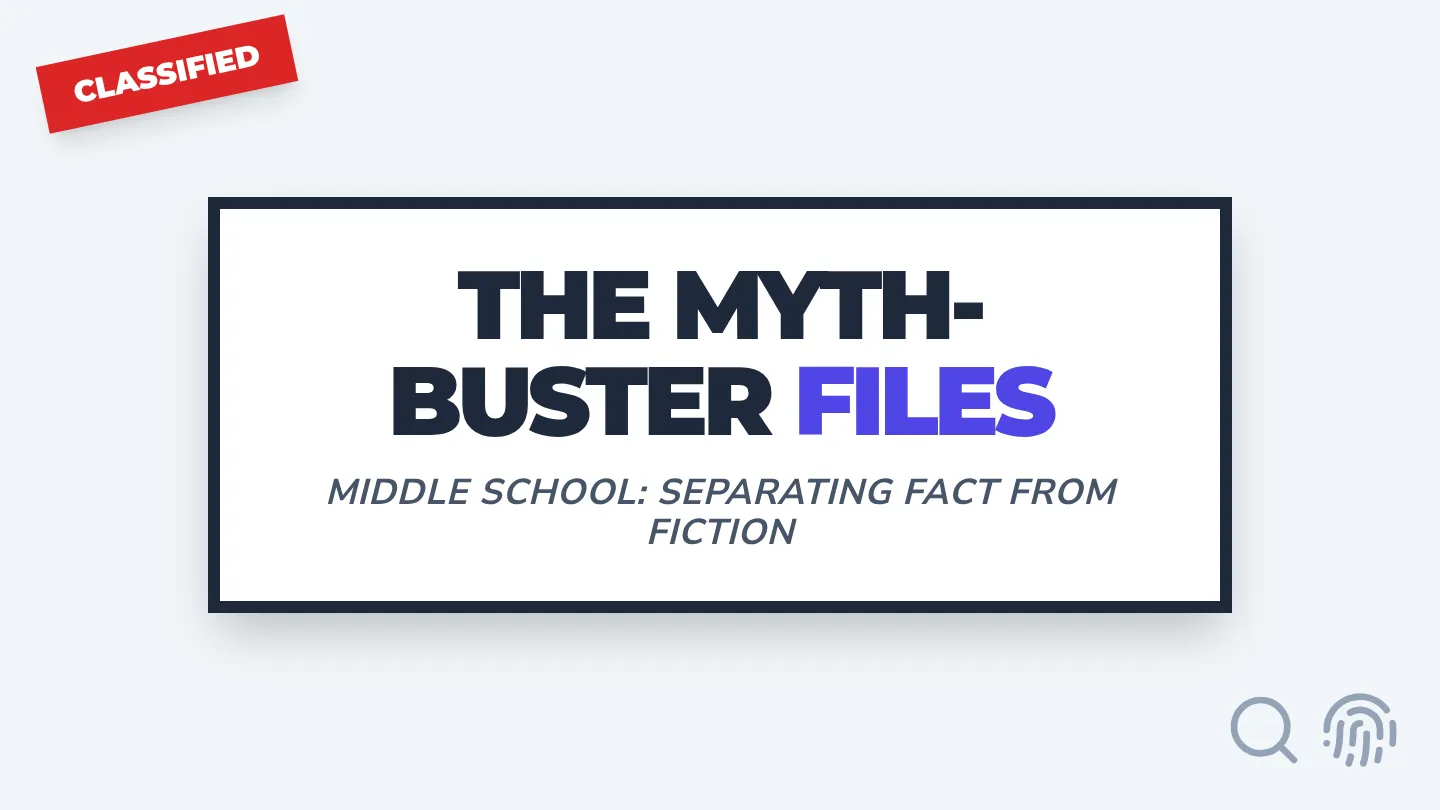 Myth Buster Header Middle School Myth-Busters • Lesson • Lenny.com
