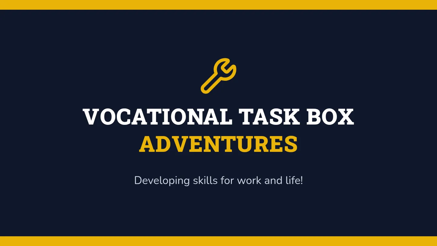 Vocational Task Box Slides