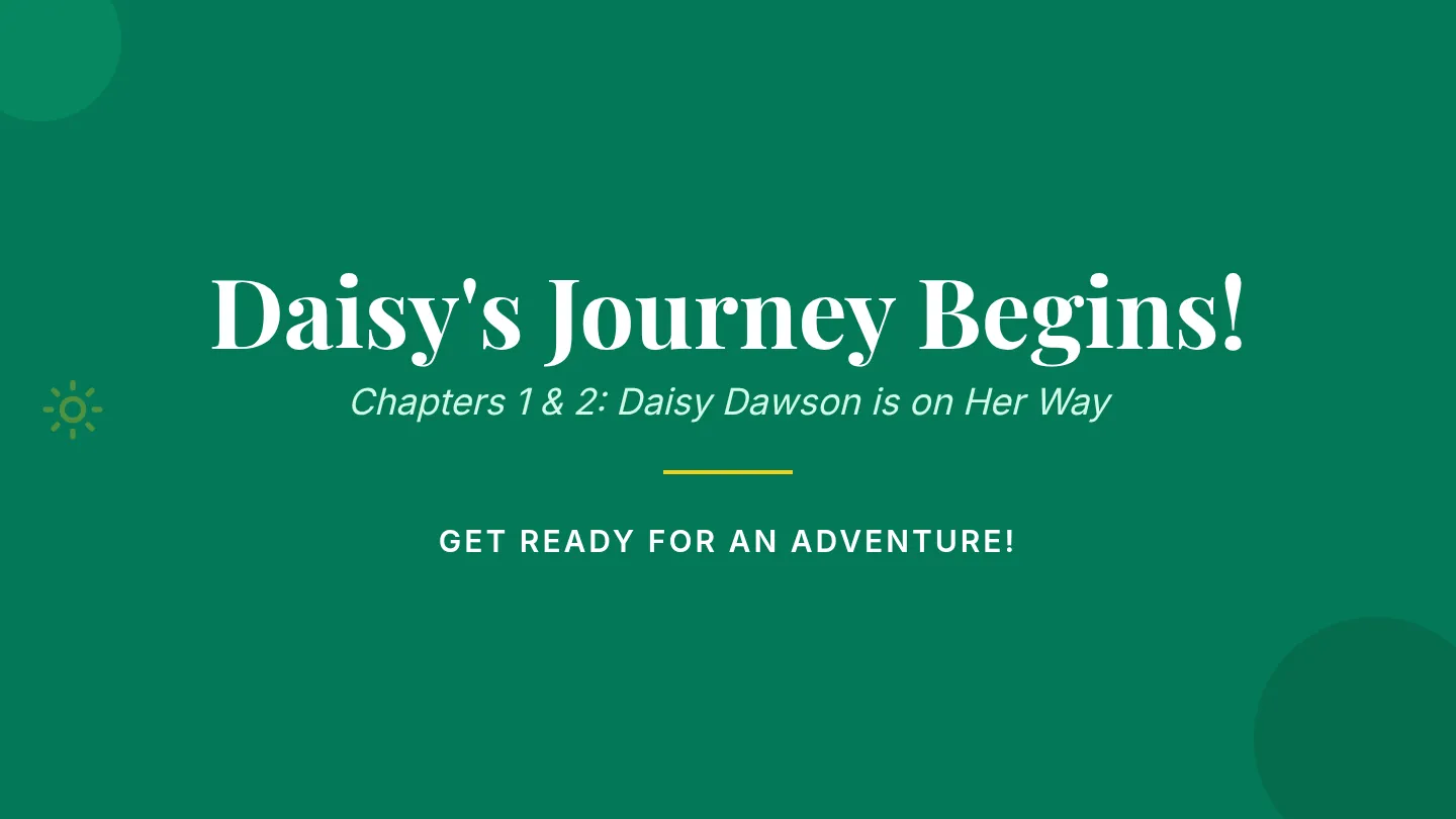 Daisy's Journey Begins Slides