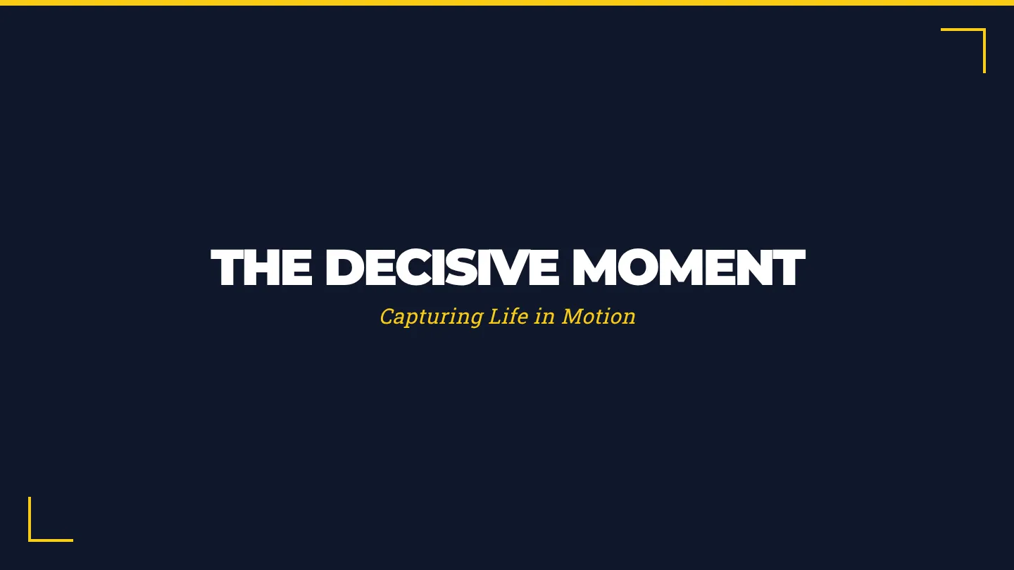 Decisive Moment Slides