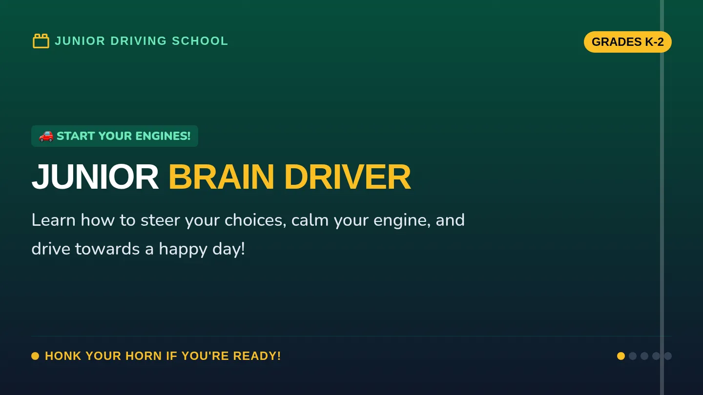 Junior Brain Drivers Slides