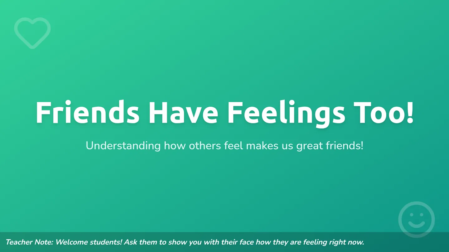 Friends Have Feelings Too Slide Deck