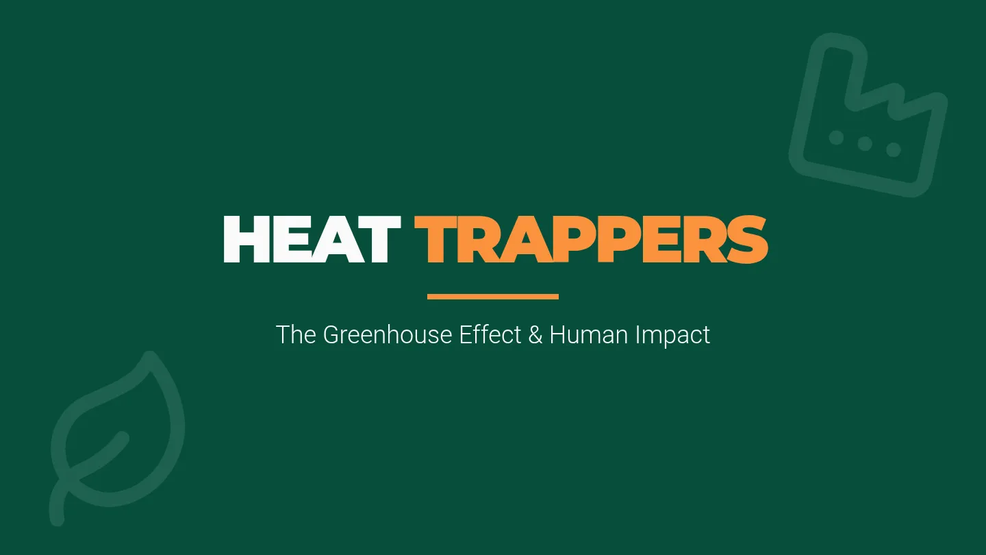 Heat Trappers Slides