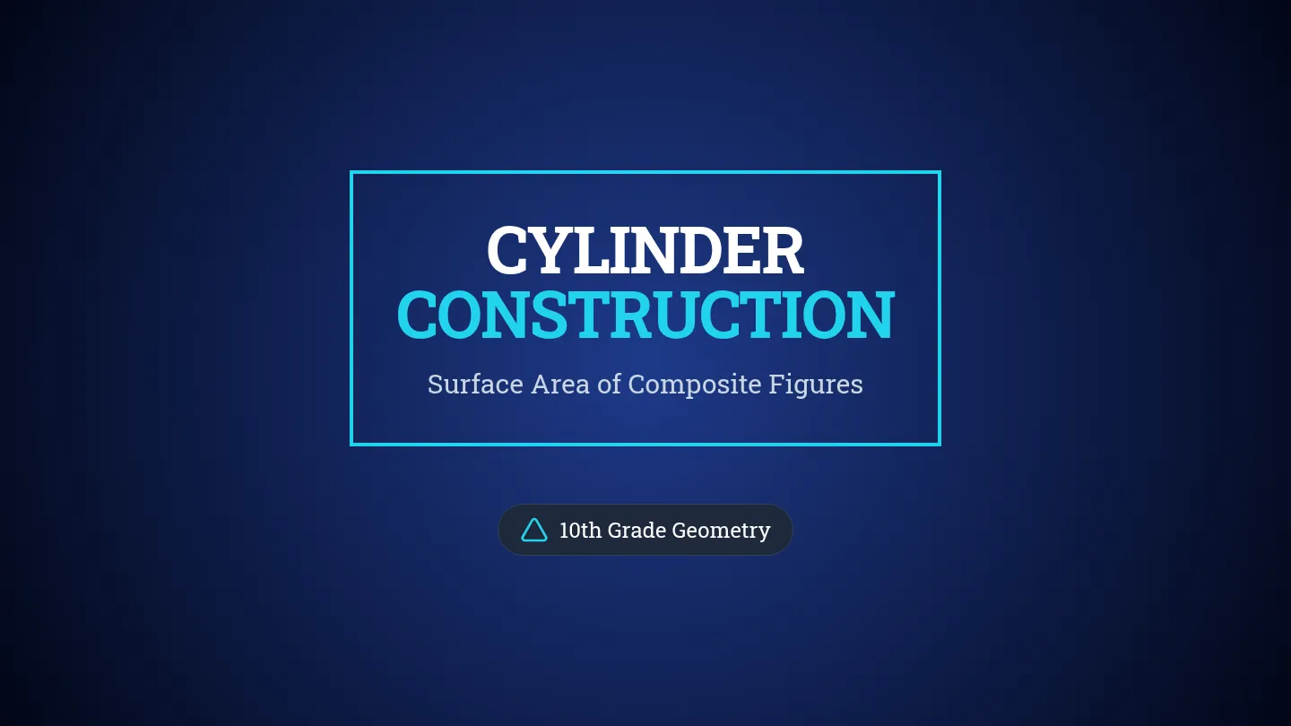 Cylinder Construction Slides