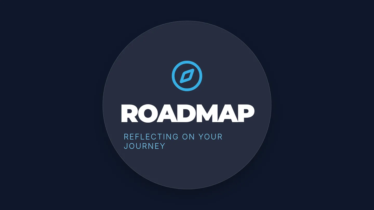 Reflection Roadmap Slides