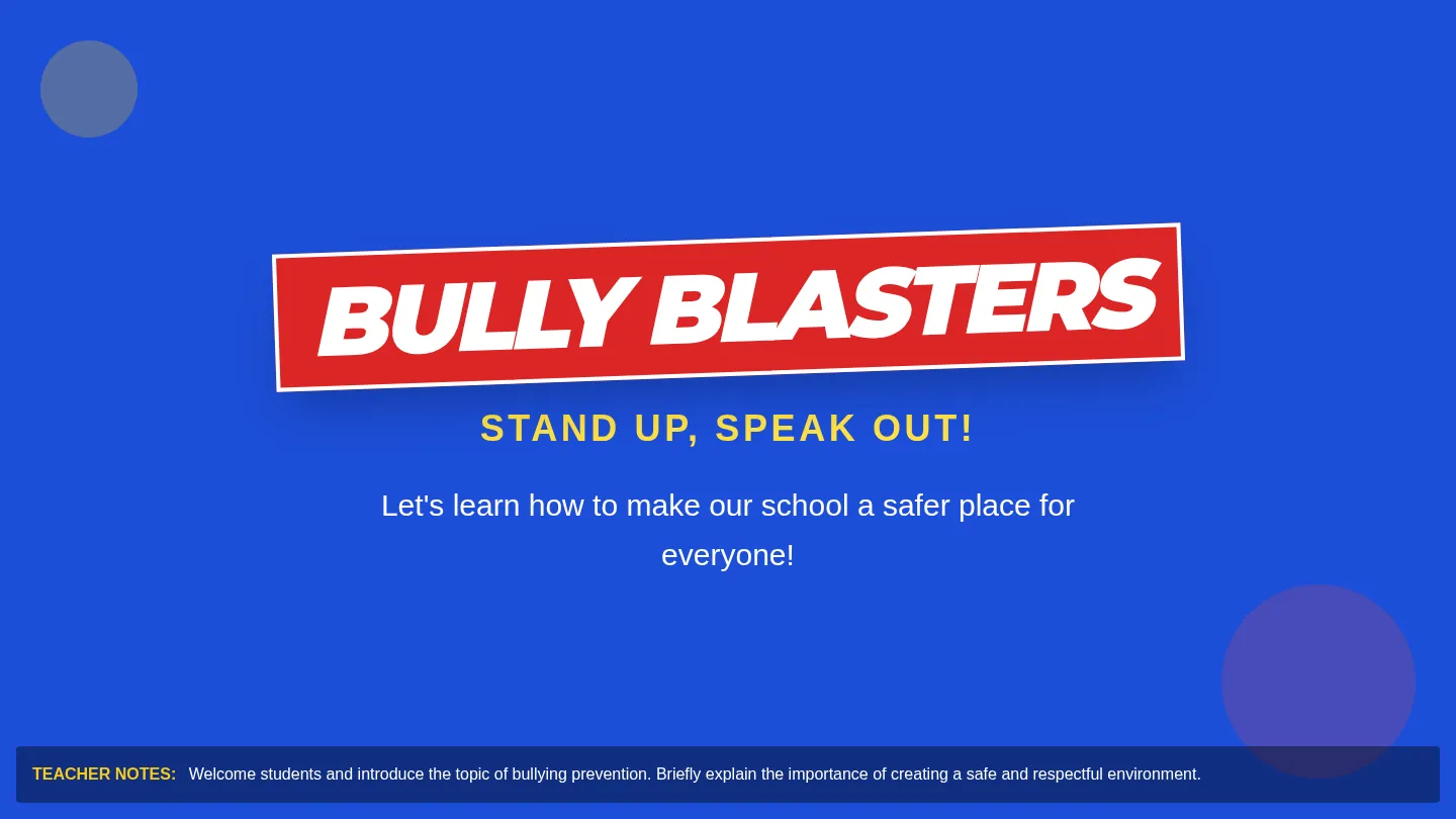 Bully Blasters Slides
