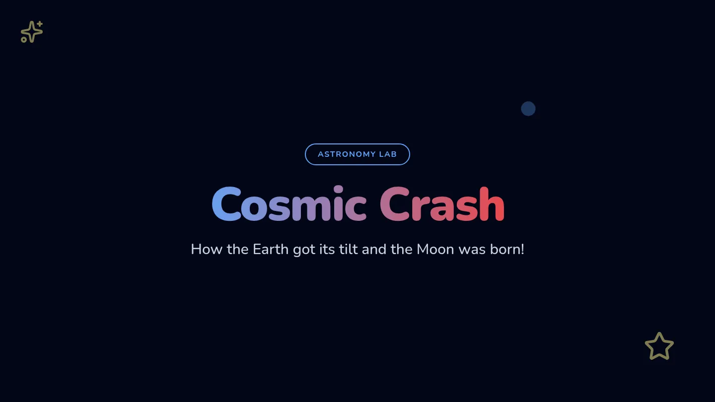 Cosmic Crash Slides