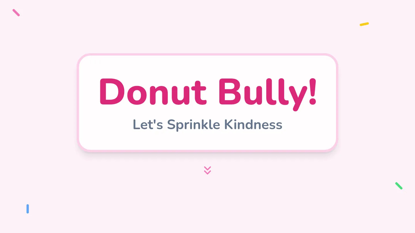 Donut Bully Slide Deck