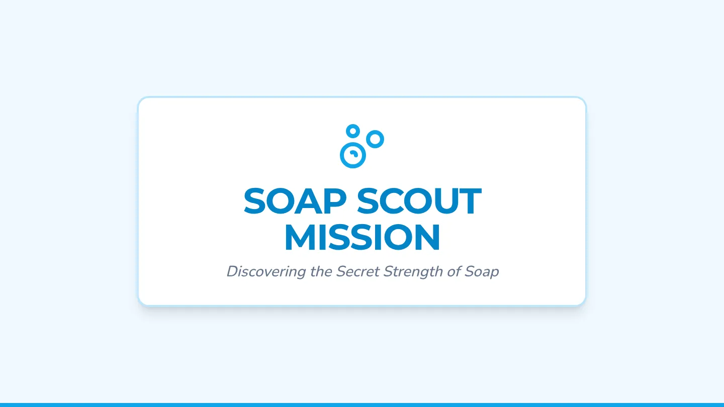 Soap Scout Slides