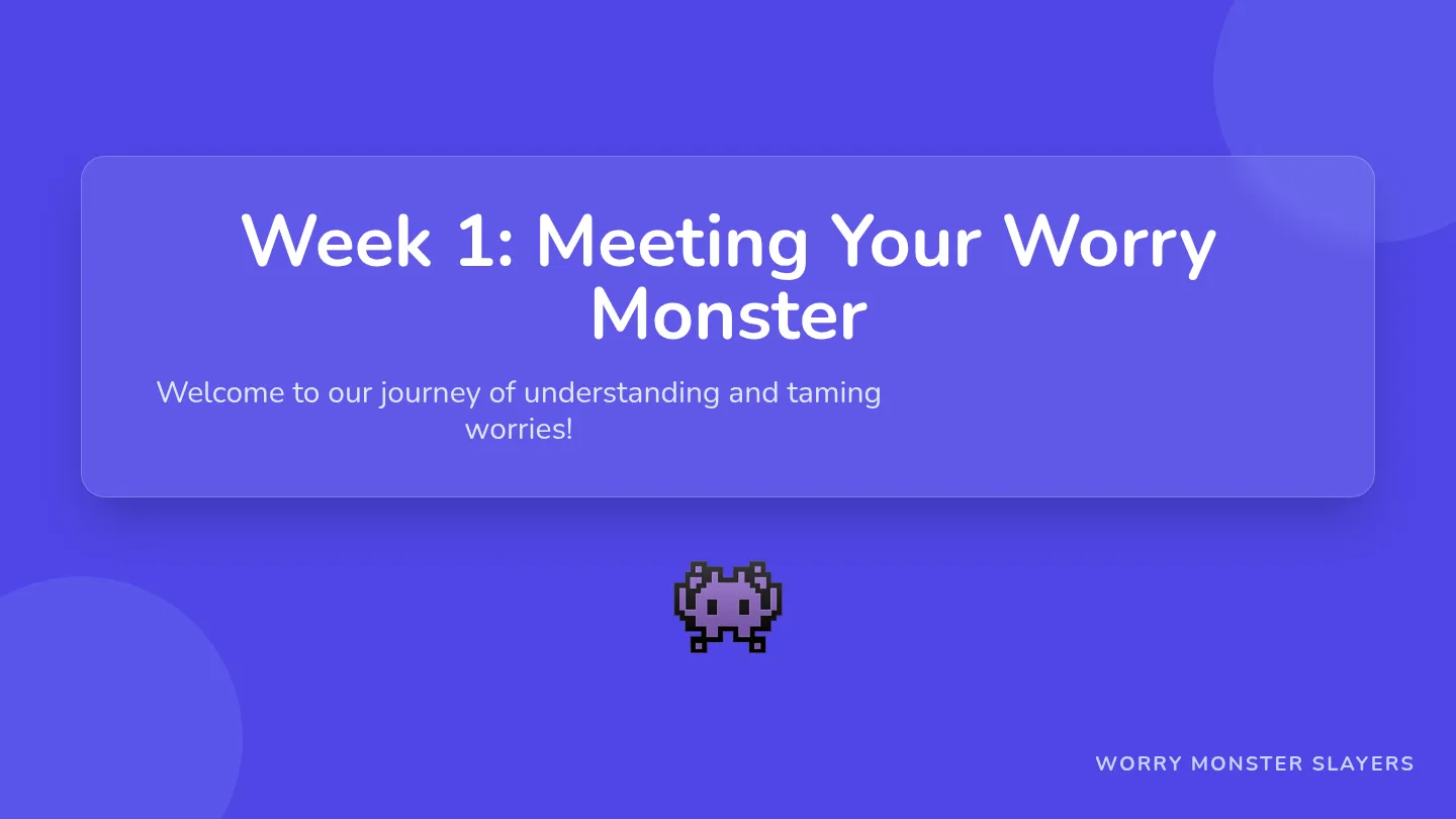 Meeting Your Worry Monster Slide Deck