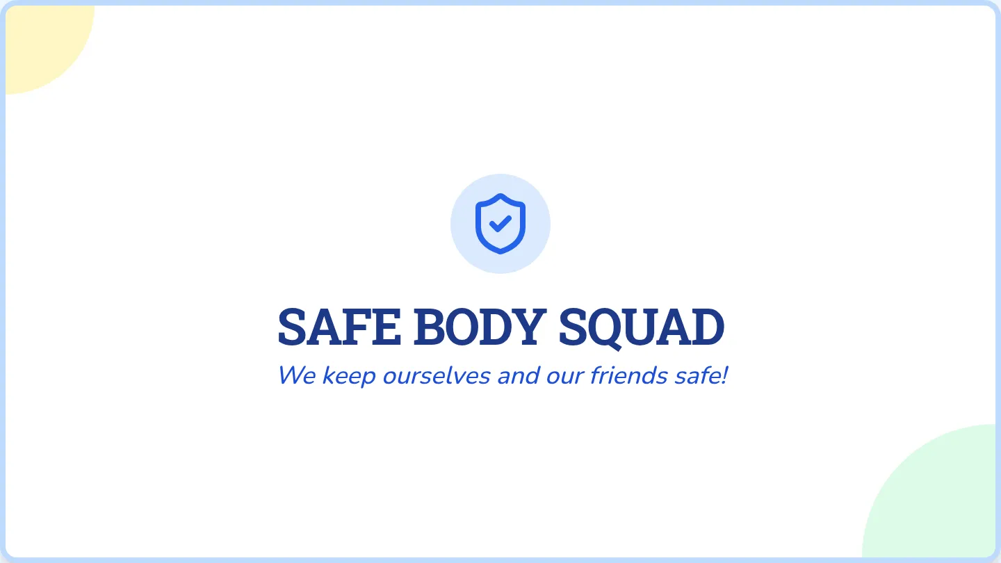 Safe Body Slides