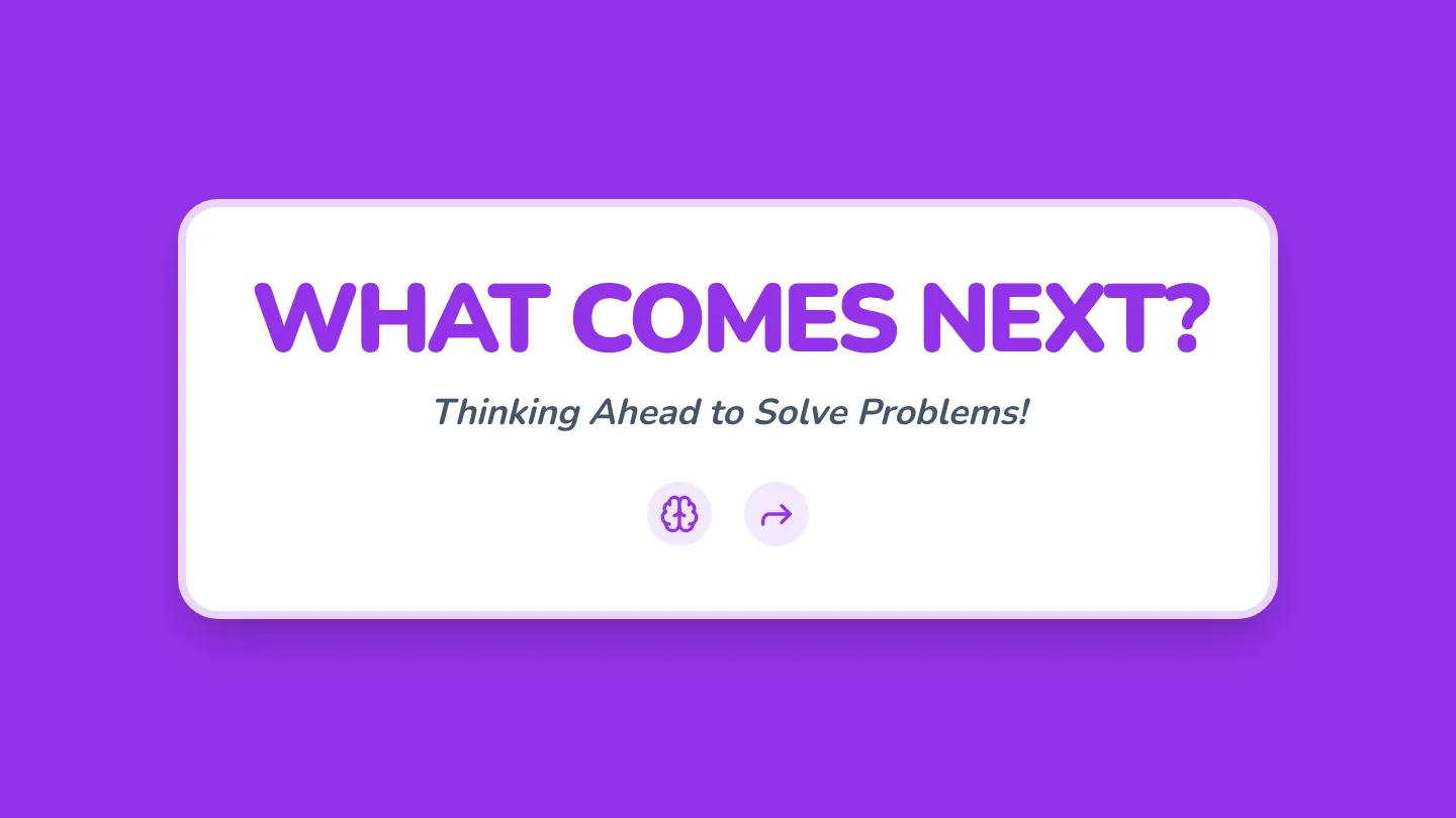 What Comes Next Slides
