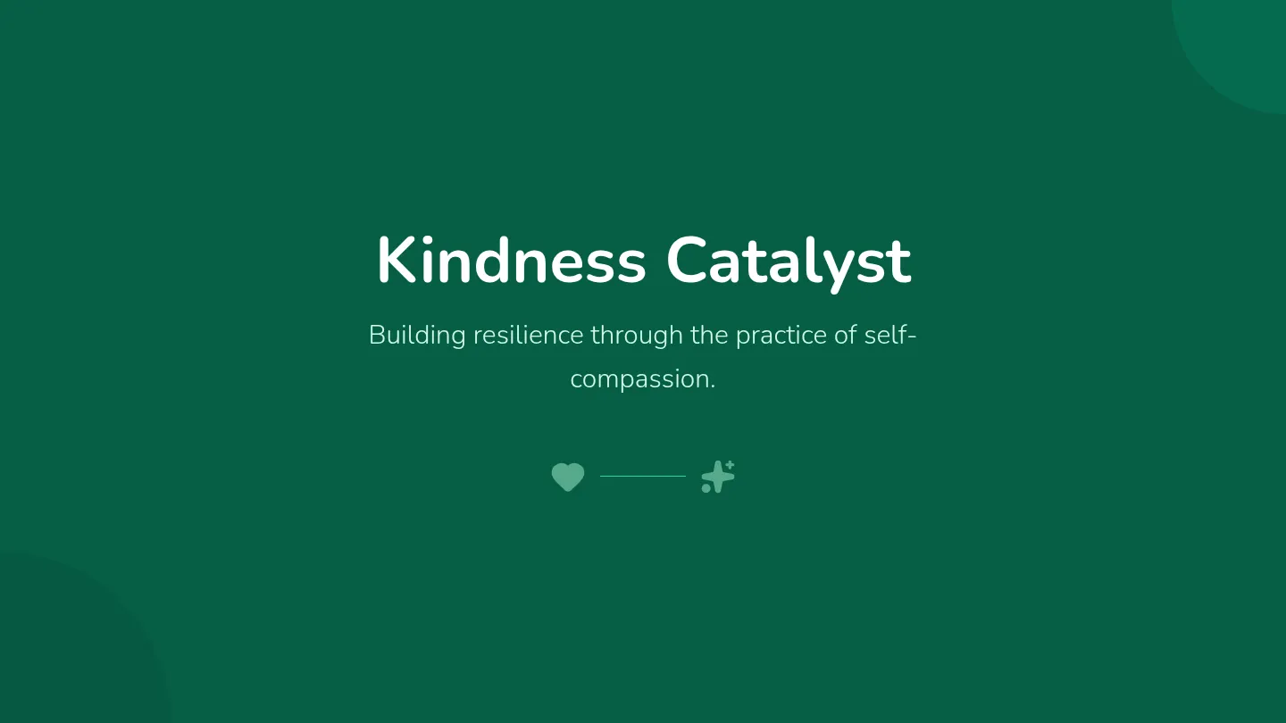 Kindness Catalyst Slides