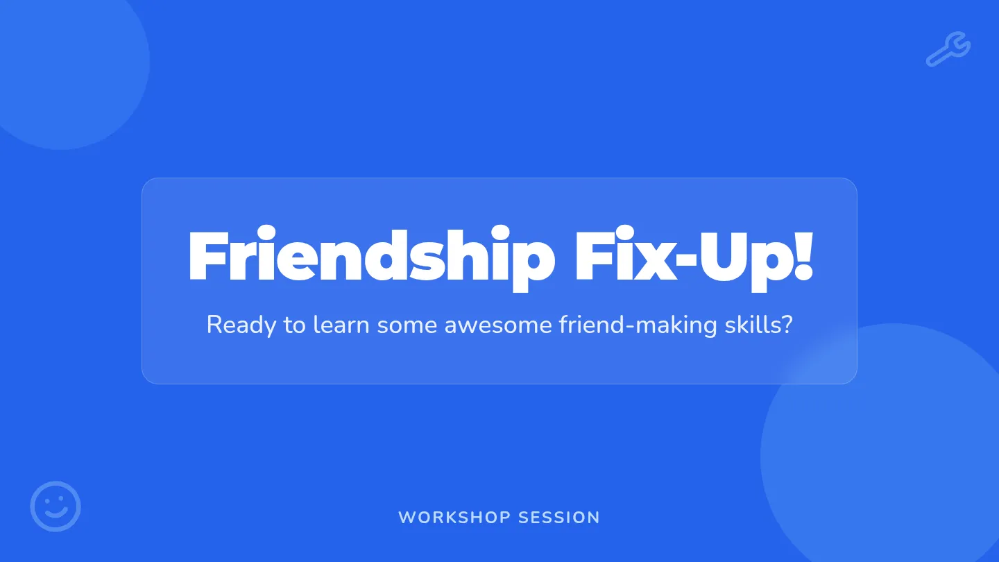 Friendship Fix Up Slides Presentation
