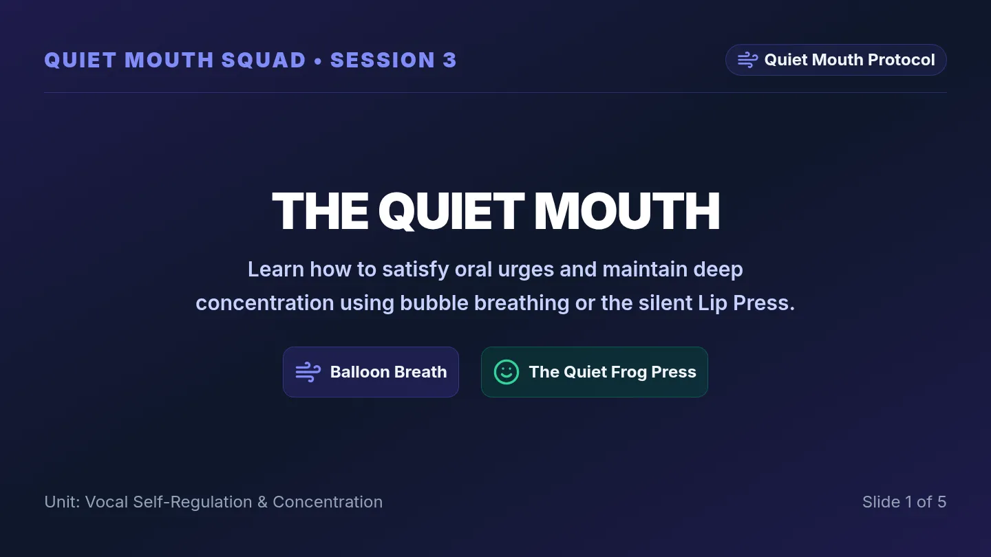 Quiet Mouth Slides