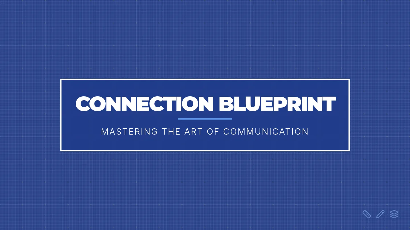 Connection Blueprint Slides