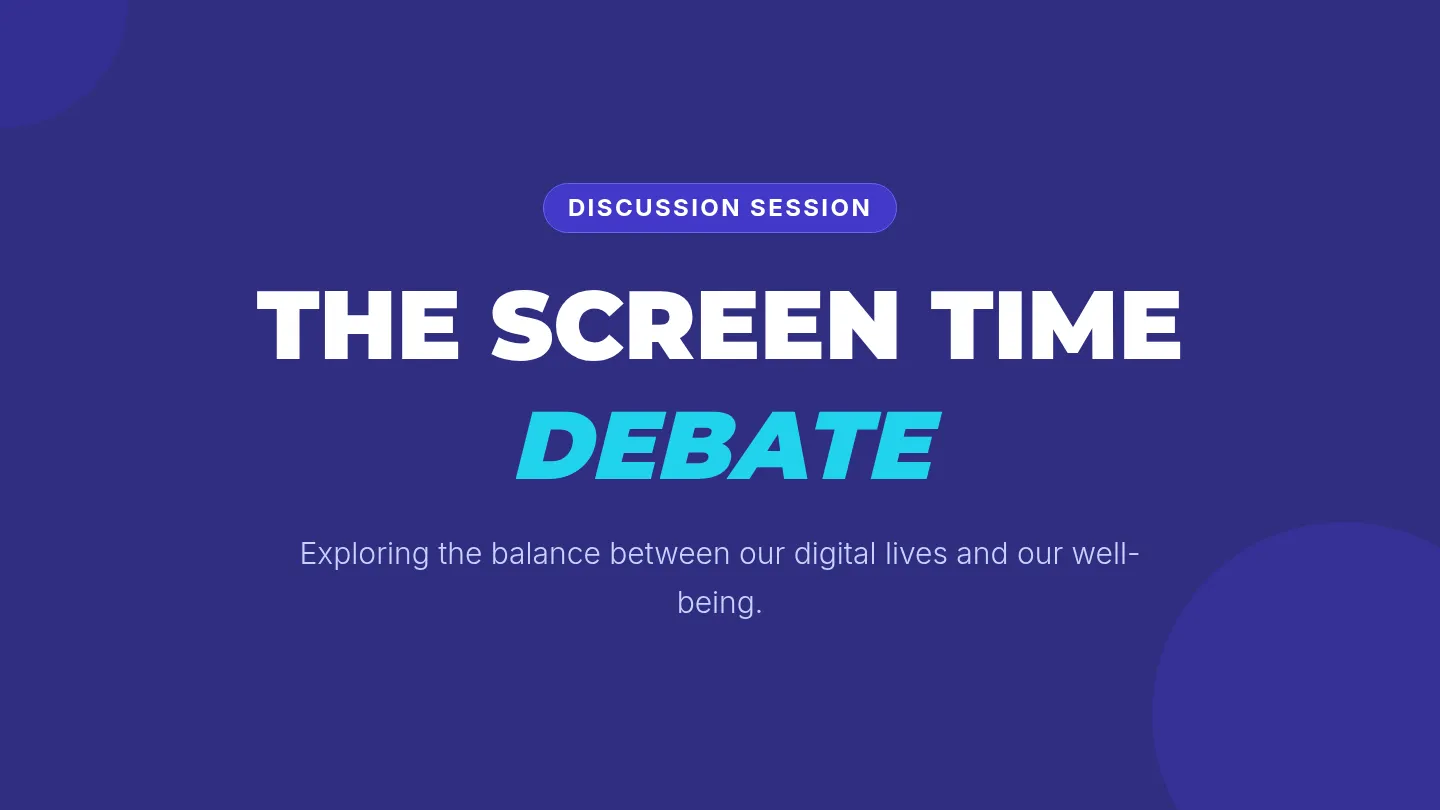 Screen Time Debate Slides