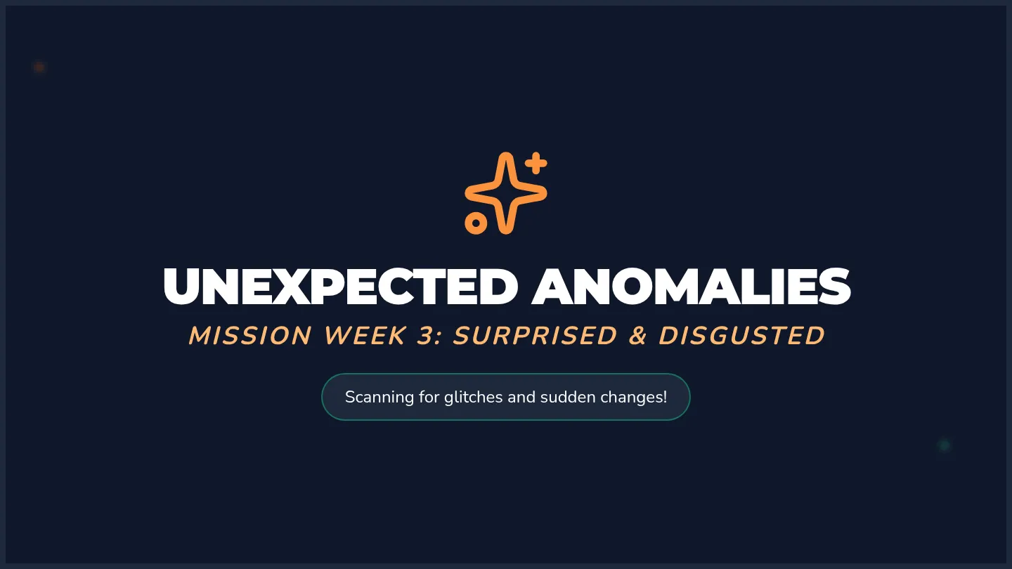 Unexpected Anomalies Slides