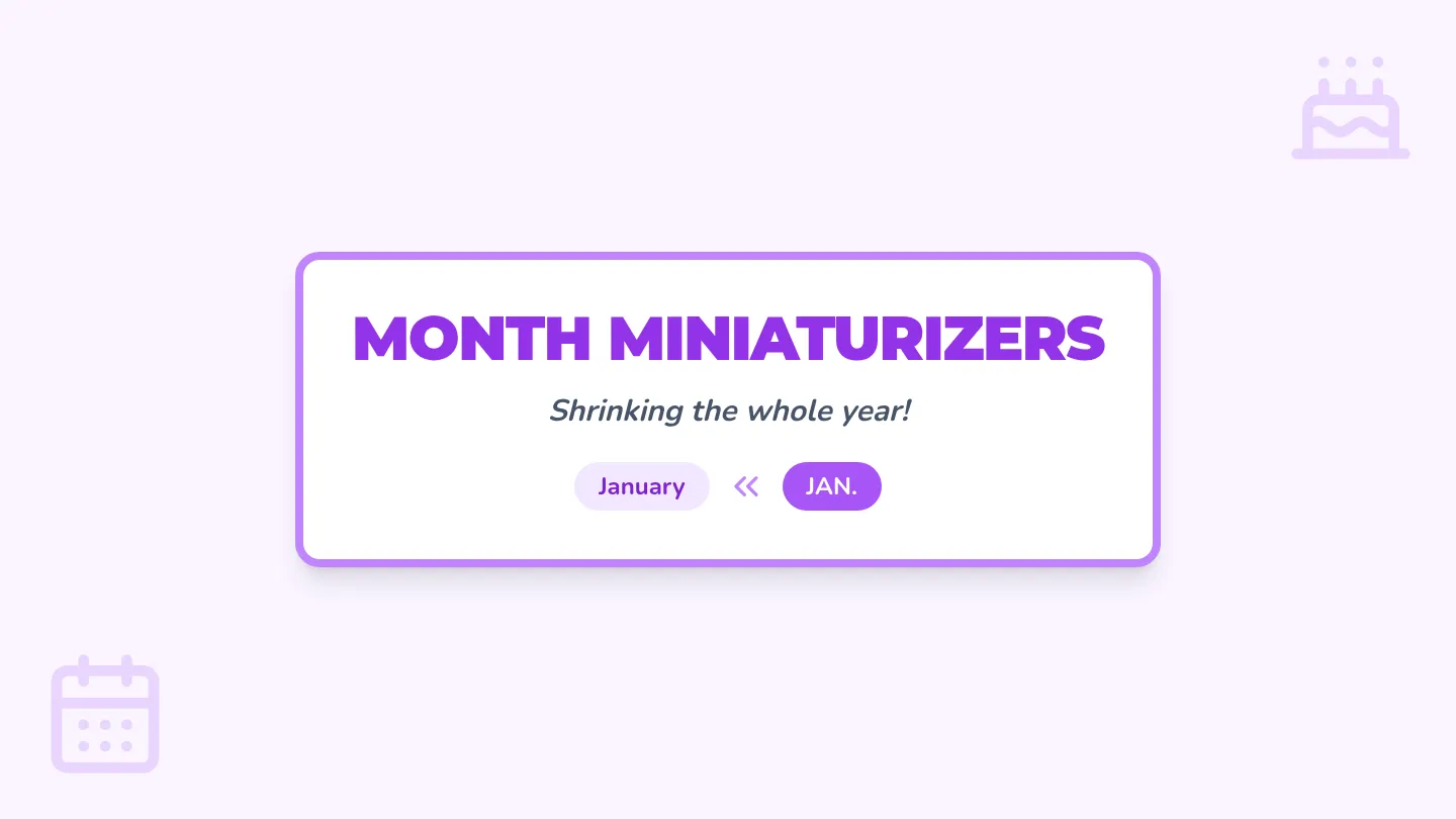 Month Miniaturizer Slides