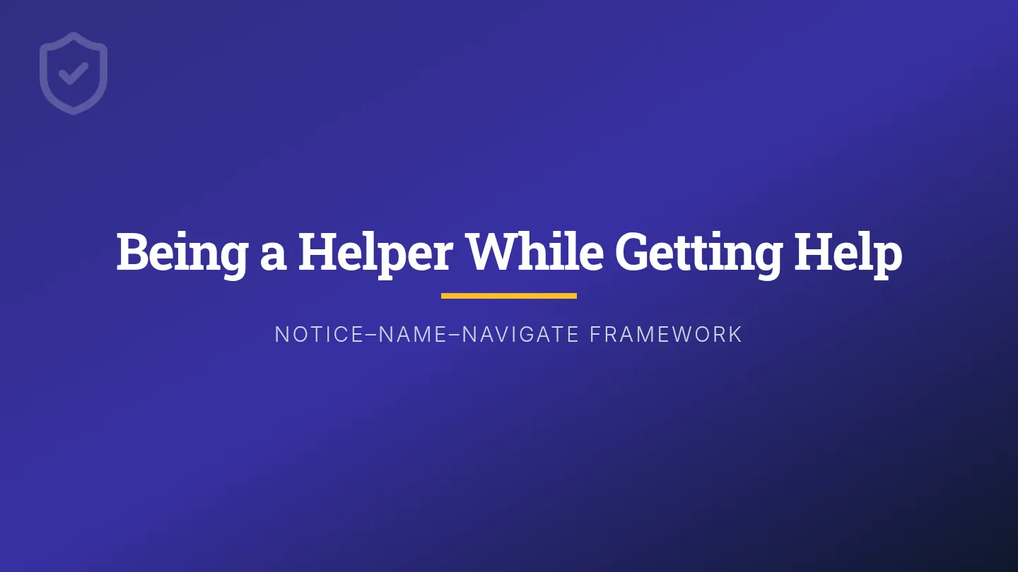 Being a Helper While Getting Help Slides