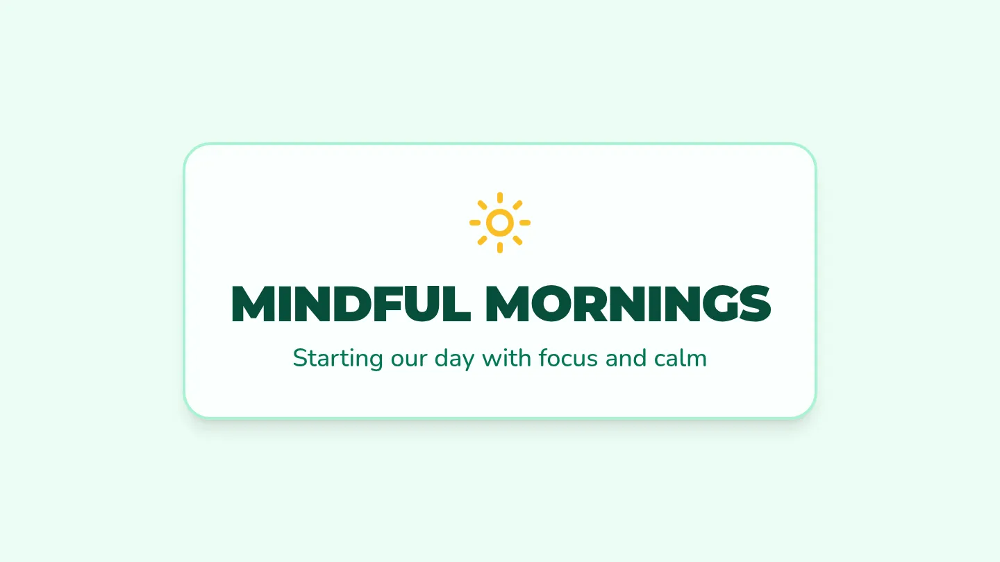 Mindful Mornings Slides