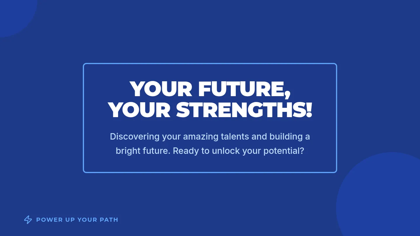 Your Strengths Your Future Slides