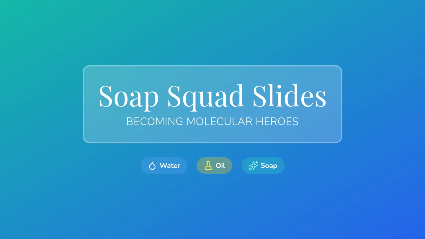 Soap Squad Slides