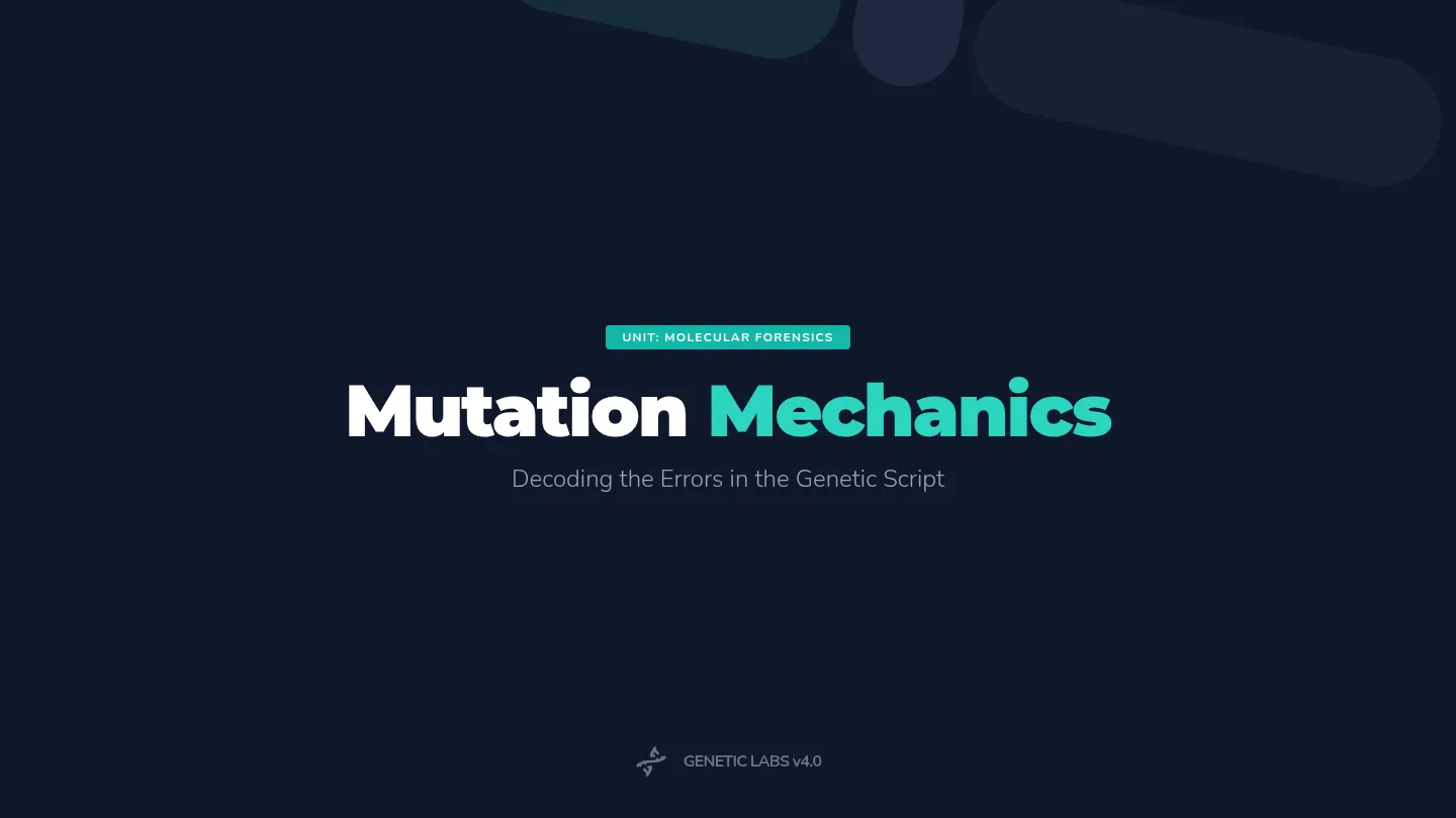 Mutation Mechanics Slides