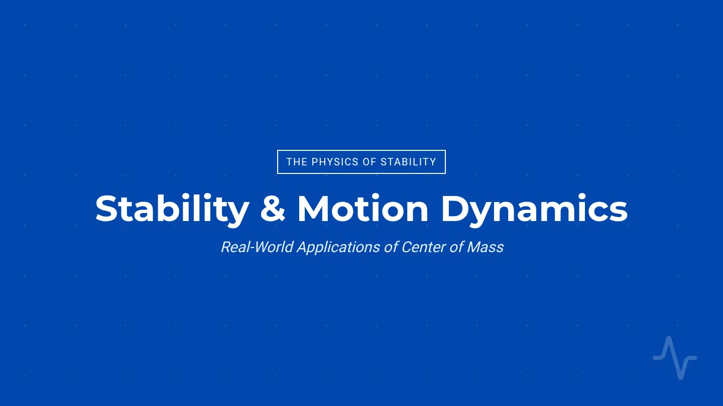 Stability and Motion Slides
