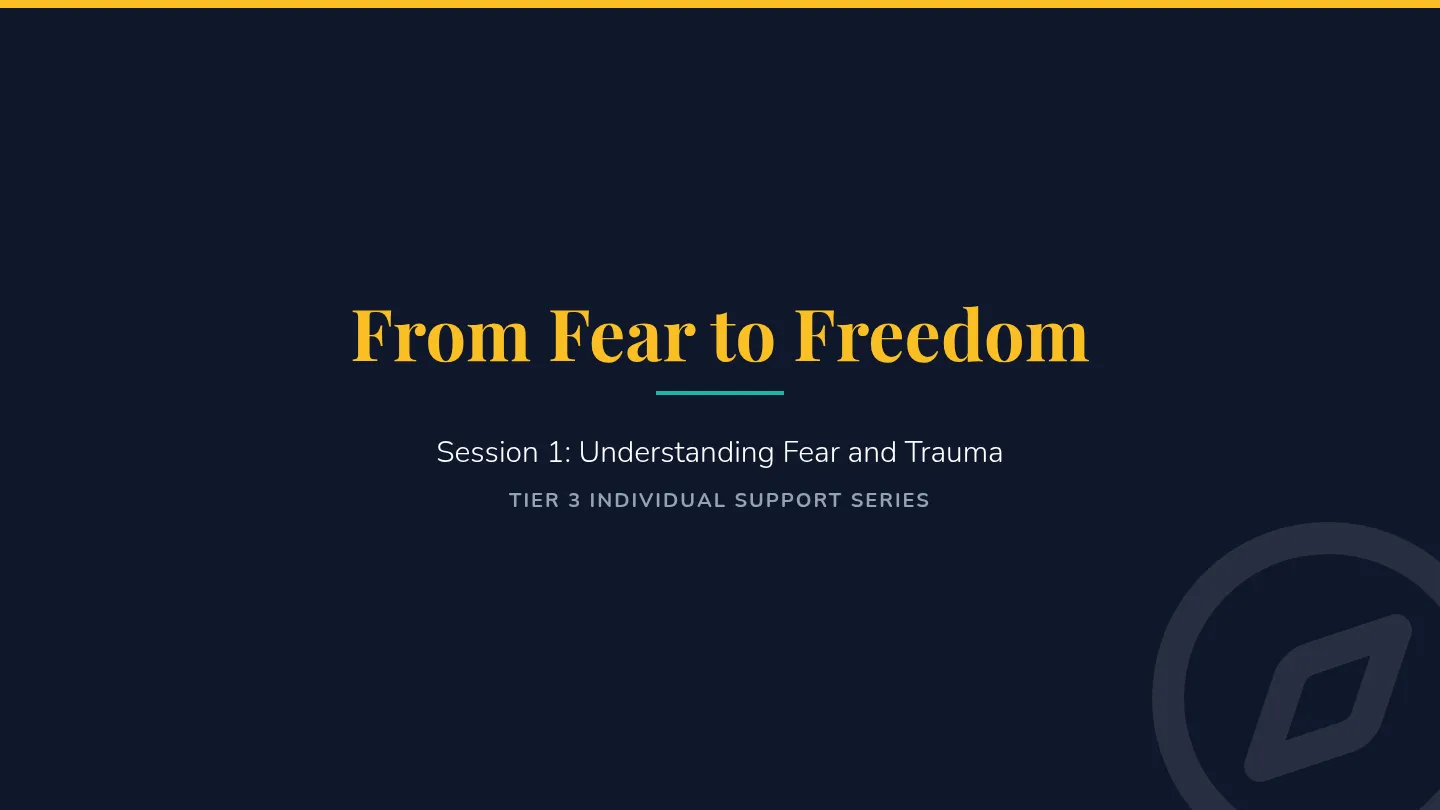 Fear to Freedom Session 1 Presentation