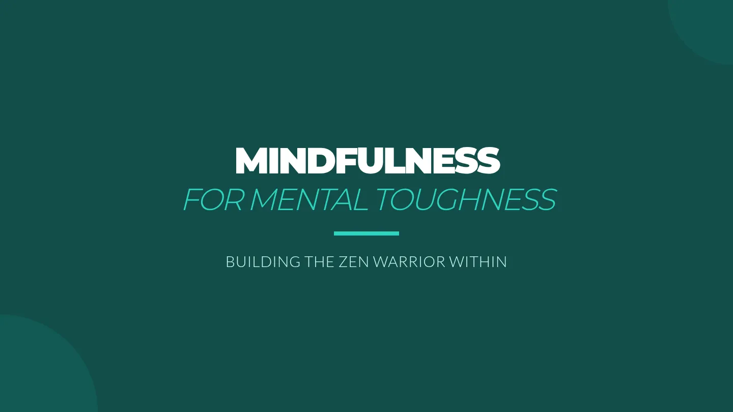 Mindfulness Mental Toughness Presentation Slides