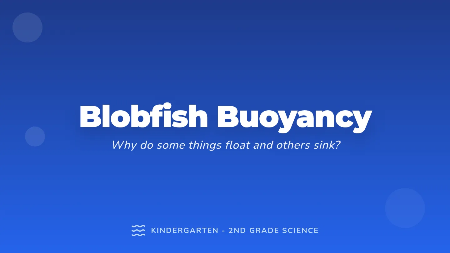 Blobfish Buoyancy Slides
