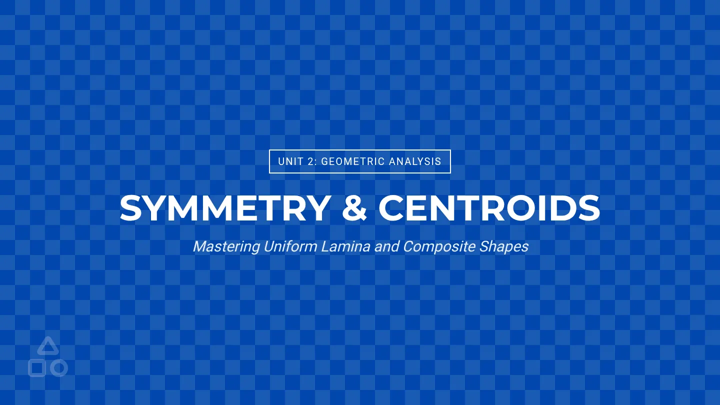 Symmetry and Centroids Slides