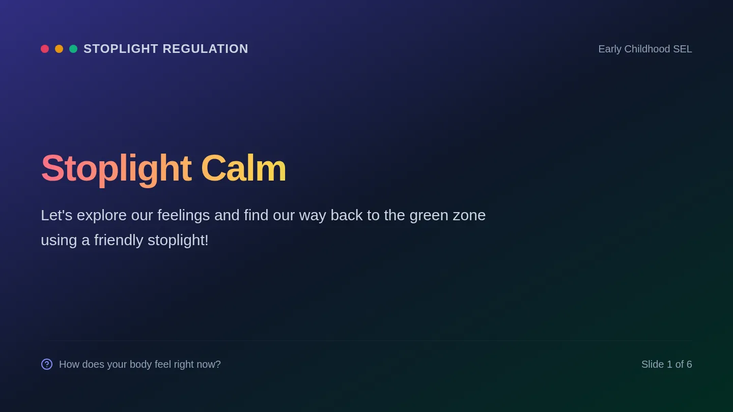 Stoplight Calm Slides
