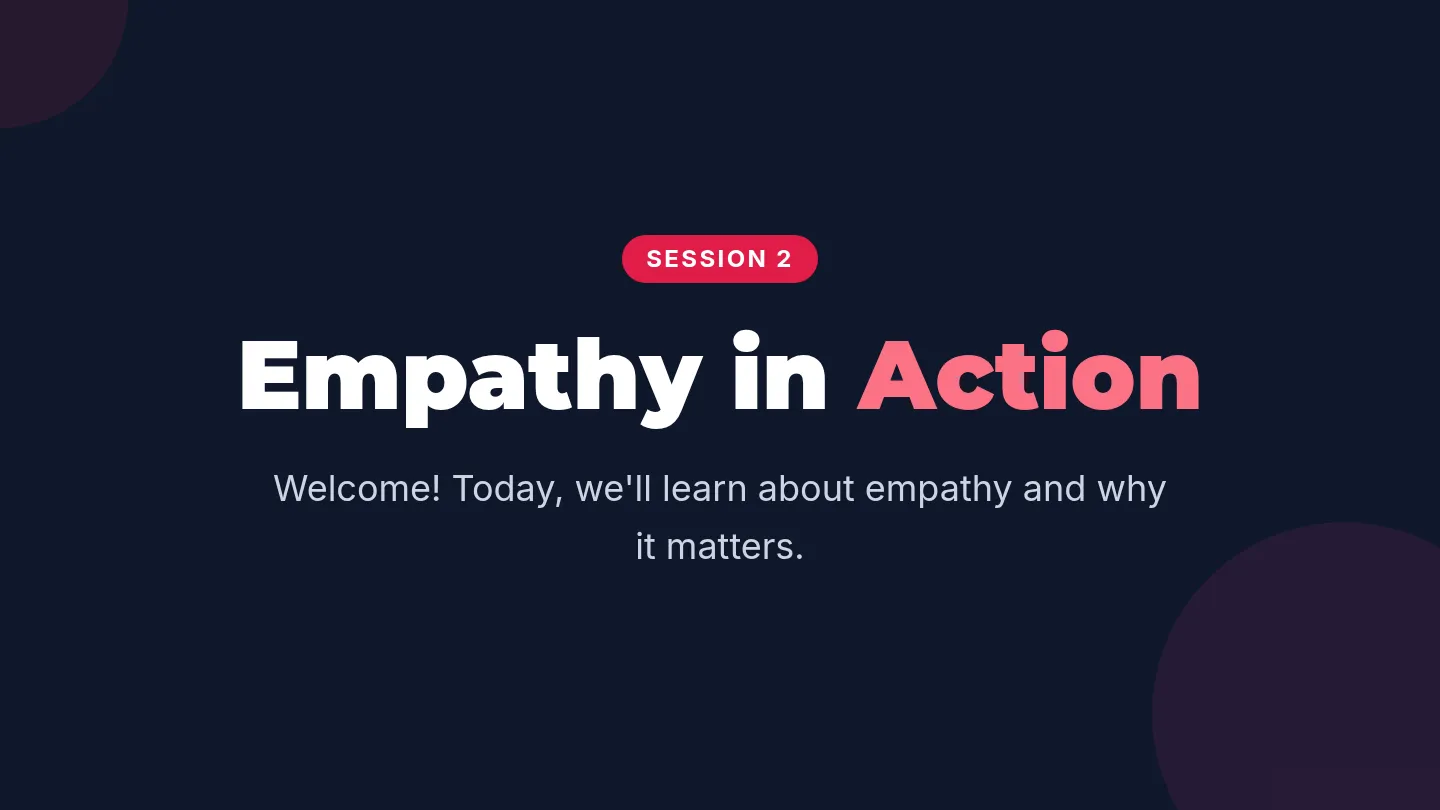 Session 2 Slides Empathy in Action