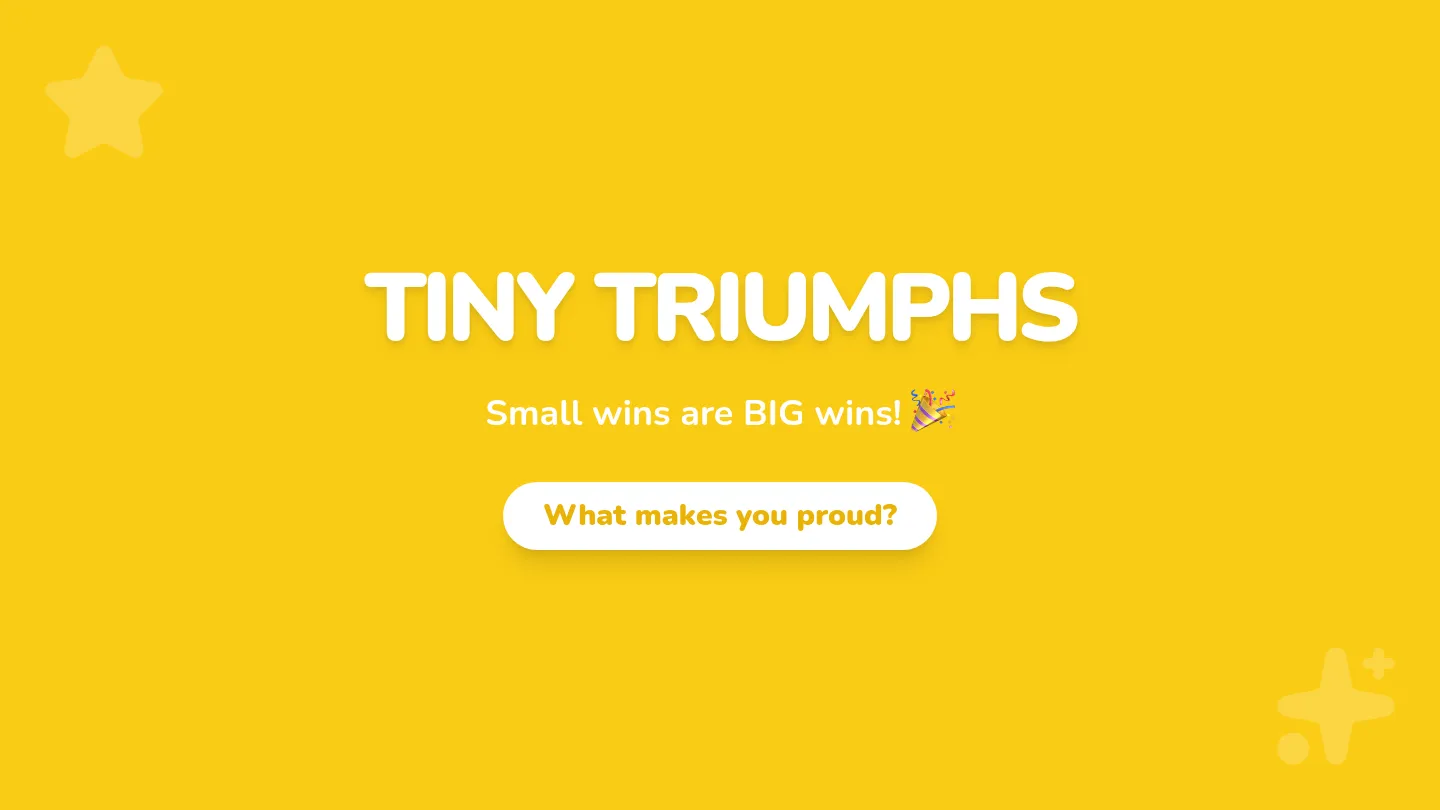 Tiny Triumphs Slides