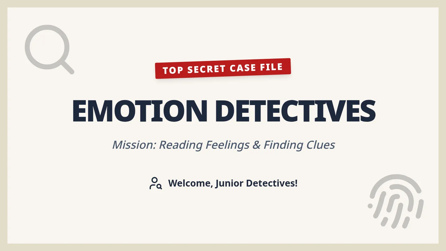 Emotion Detectives Reading Feelings • Lesson • Lenny.com