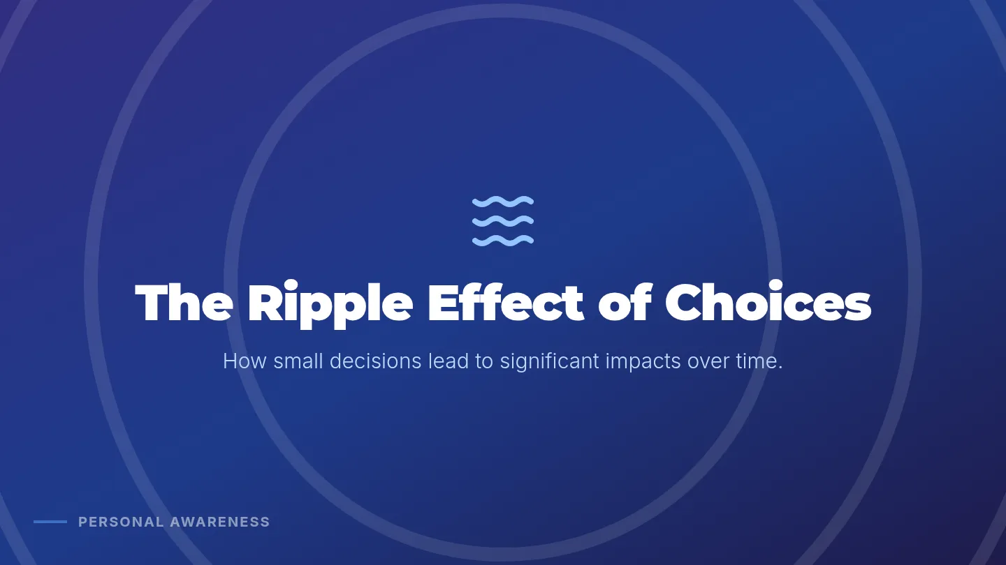 The Ripple Effect of Choices Slides