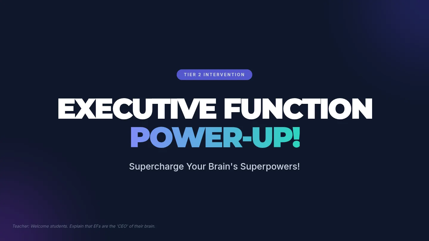 Executive Function Power-Up Slides