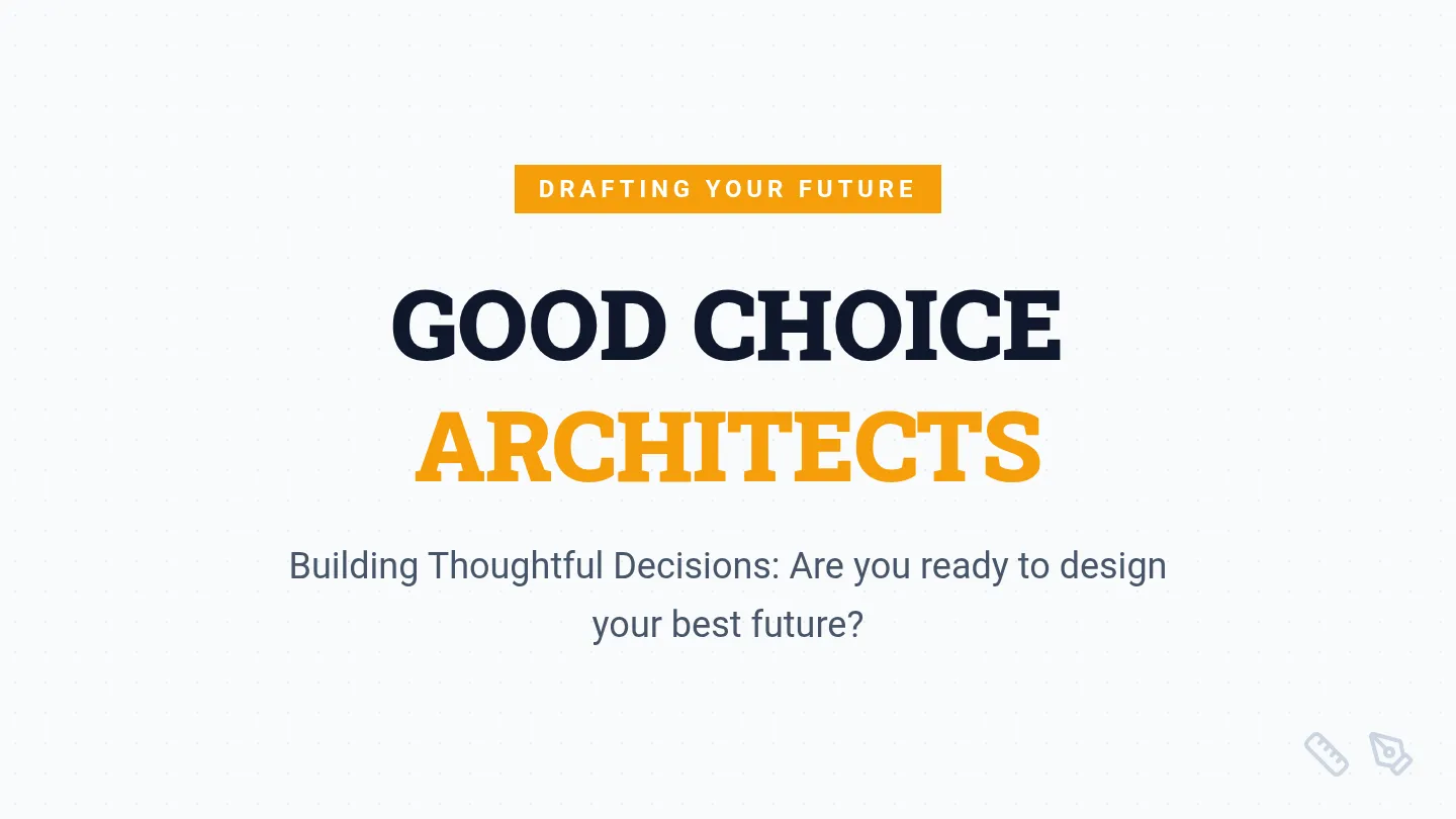 Good Choice Architects Slide Deck