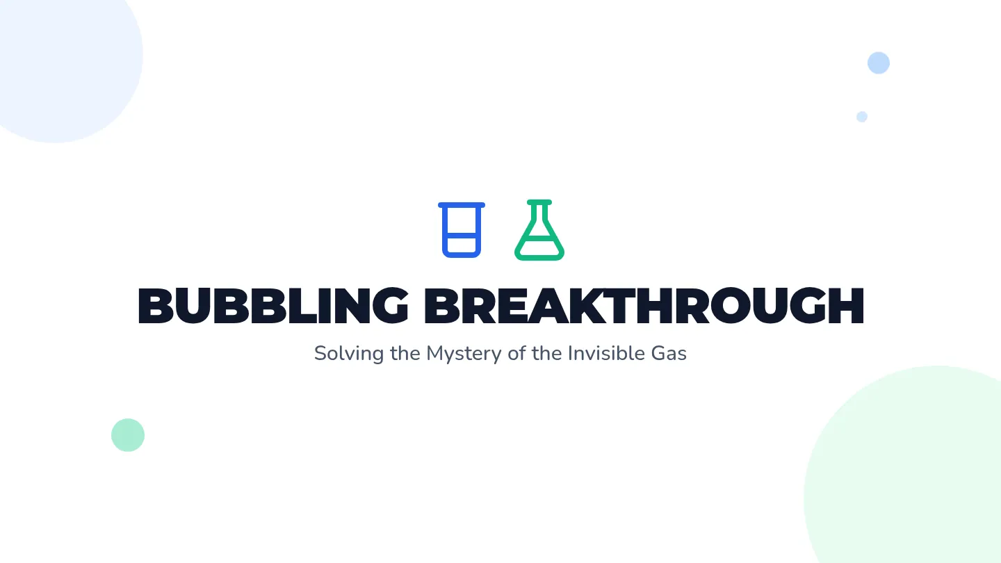 Bubbling Breakthrough Slides