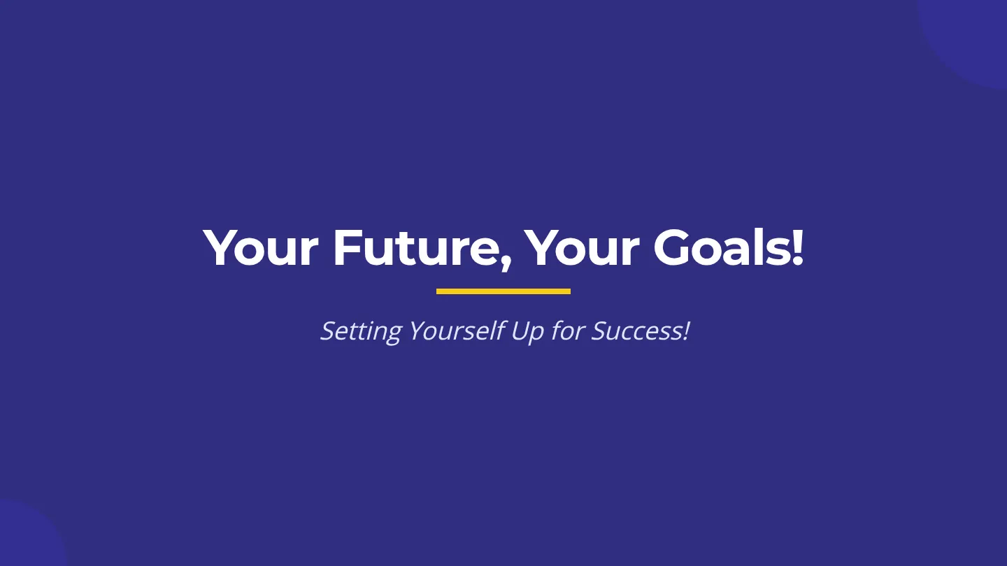 Your Future Goals Slide Deck