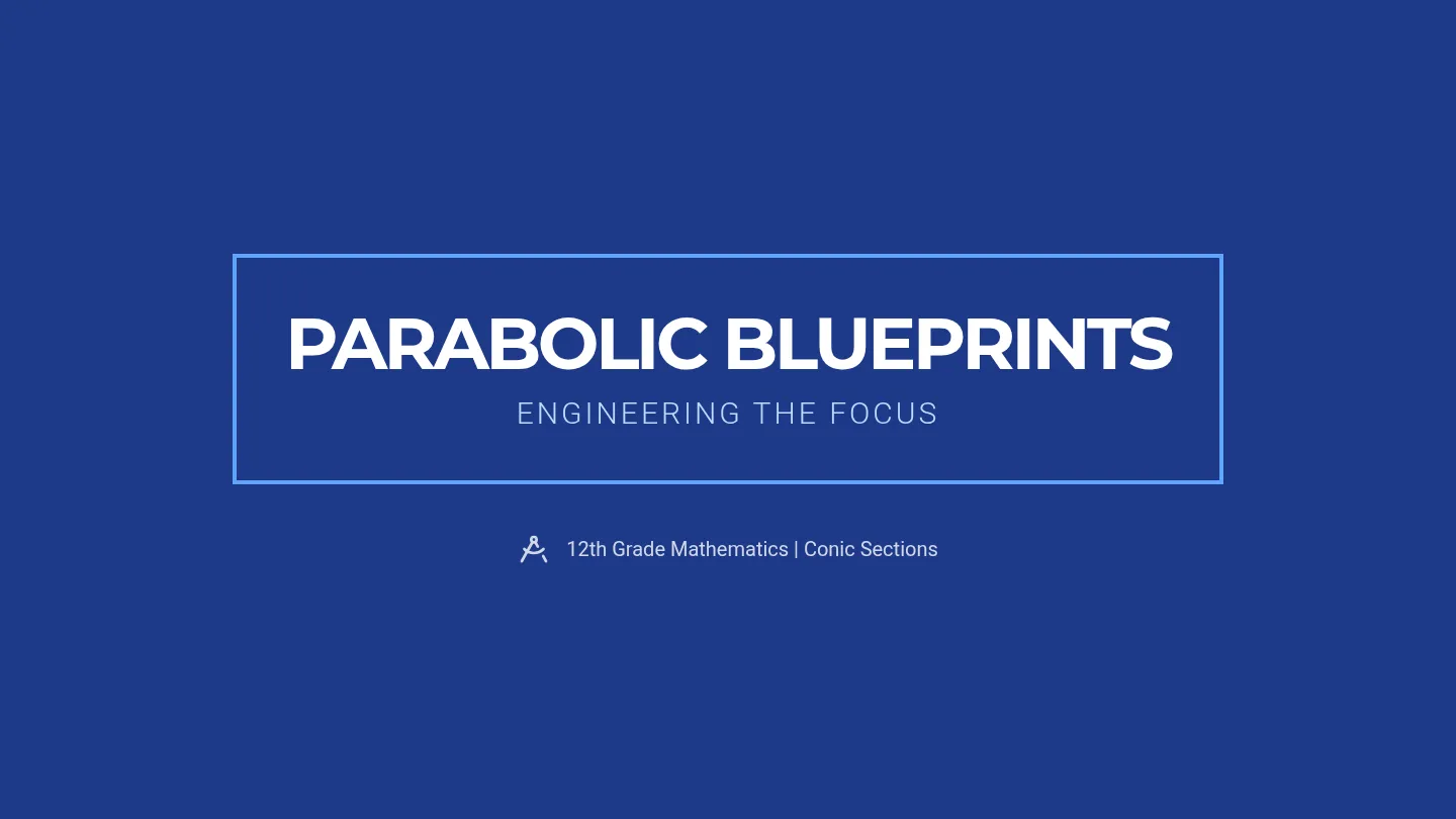 Parabolic Blueprints Slides