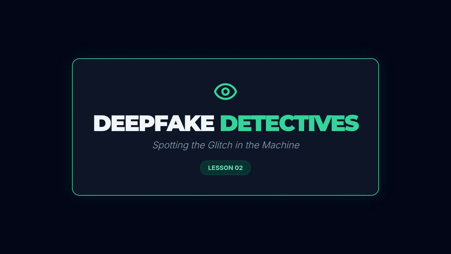 Deepfake Detectives Slides