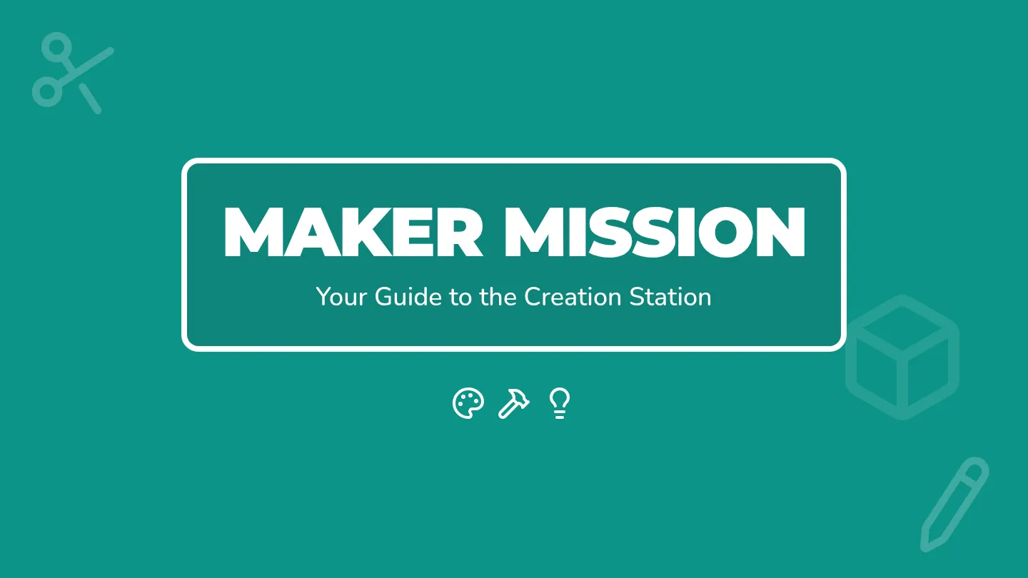 Maker Mission Slides