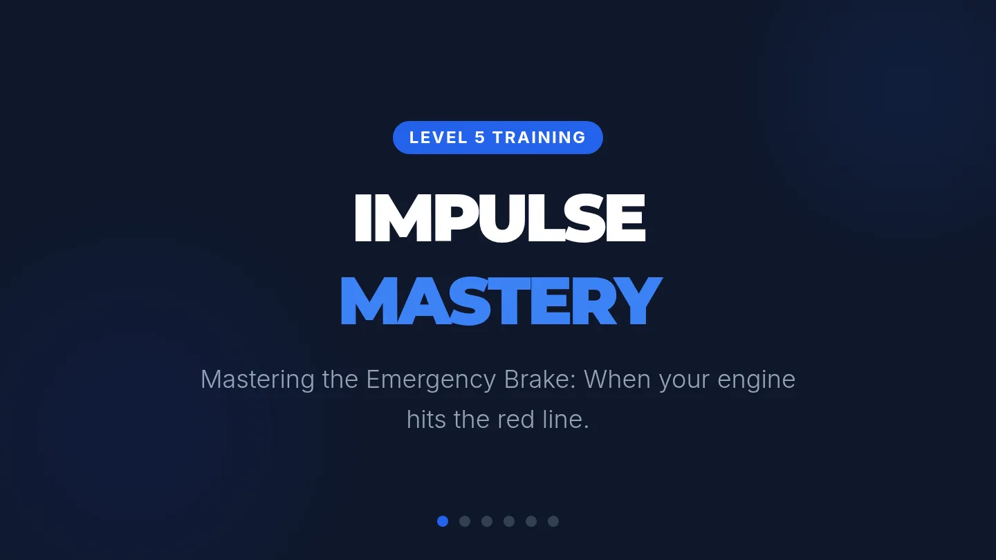 Week 5 Impulse Mastery Slides