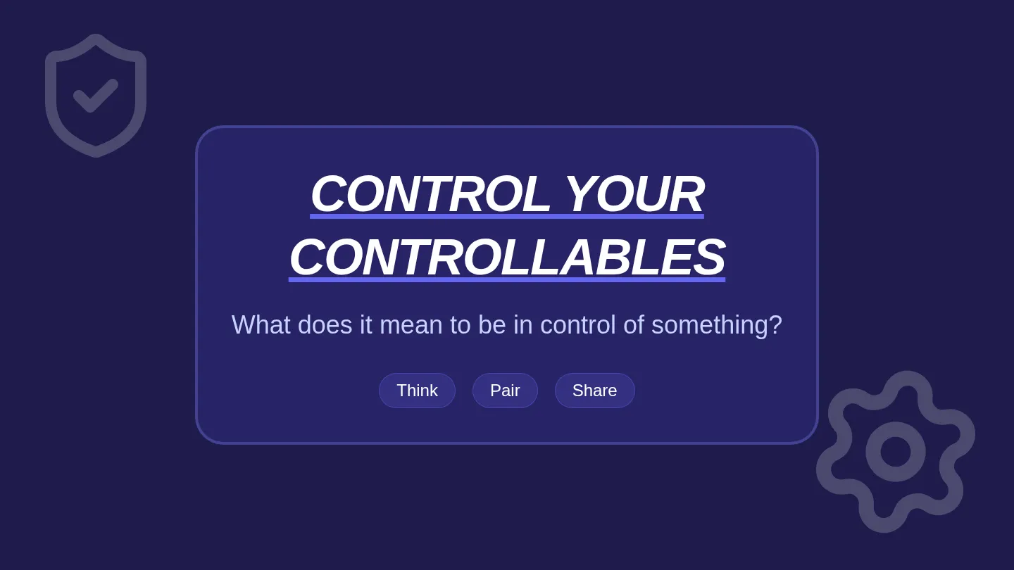 Control Our Controlables Control Your Controllables • Lesson • Lenny.com