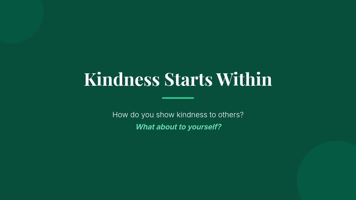 Kindness Starts Within Slide Deck