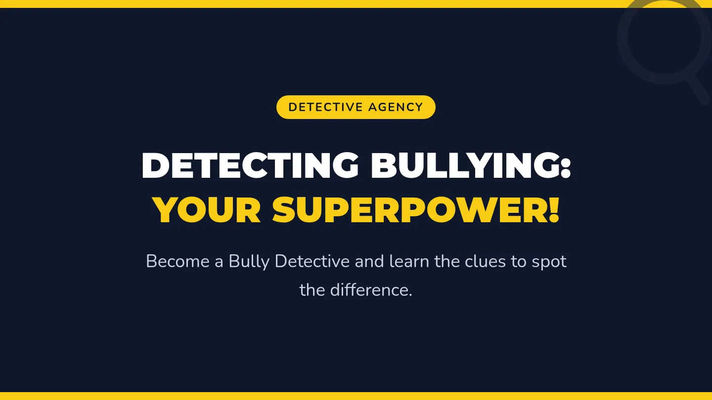 Bully Detectives Slide Deck