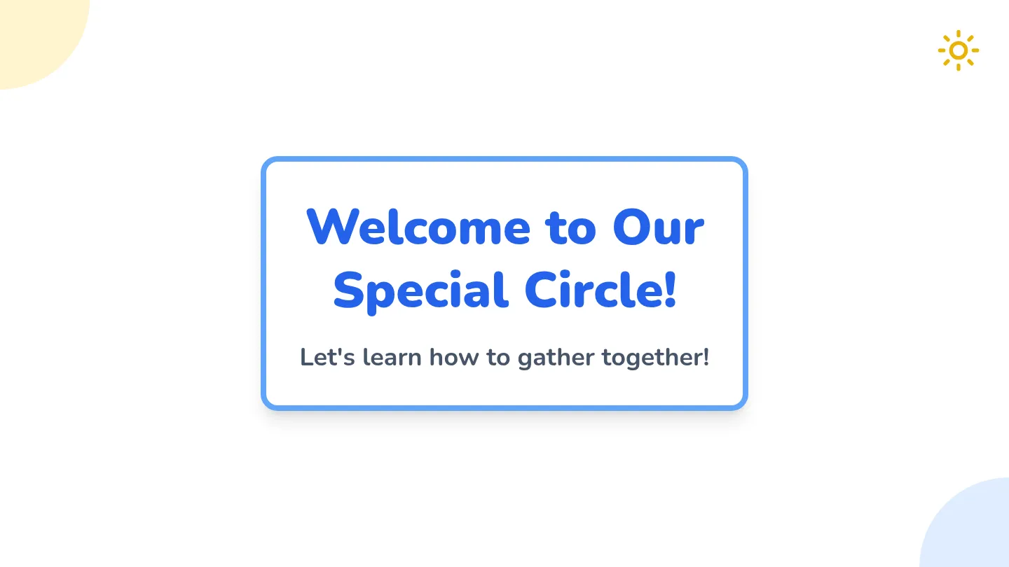 Welcome to the Circle Slides